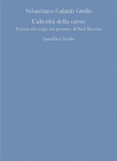 book L'alterità della carne. Il tema del corpo nel pensiero di Paul Ricoeur