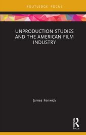 book Unproduction Studies and the American Film Industry