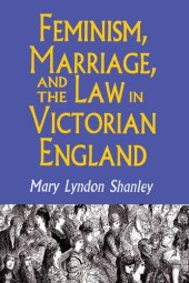 book Feminism, Marriage, and the Law in Victorian England, 1850-1895