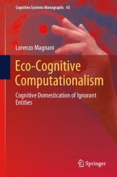 book Eco-Cognitive Computationalism: Cognitive Domestication of Ignorant Entities