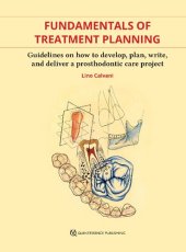 book Fundamentals of Treatment Planning: Guidelines on How to Develop, Plan, Write, and Deliver a Prosthodontic Care