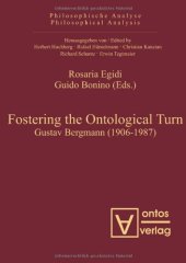 book Fostering the Ontological Turn: Gustav Bergmann (1906-1987)