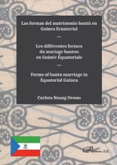 book Las formas del matrimonio bantú en Guinea Ecuatorial / Les différentes formes du mariage bantou en Guinée Équatoriale / Forms of bantu marriage in Equatorial Guinea