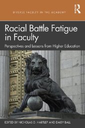 book Racial Battle Fatigue in Faculty: Perspectives and Lessons from Higher Education