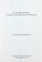 book In an Age of Prose: A Literary Approach to Ezra-Nehemiah (American Academy of Religion Academy Series)