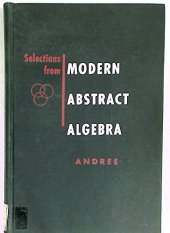 book Selections From Modern Abstract Algebra