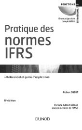 book Pratique des normes IFRS : référentiel et guide d'application