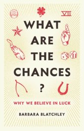 book What Are the Chances?: Why We Believe in Luck