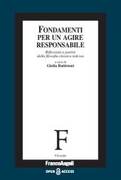 book Fondamenti per un agire responsabile. Riflessioni a partire dalla filosofia classica tedesca