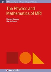 book The Physics and Mathematics of MRI