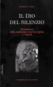 book Il Dio del silenzio: permanenze della tradizione esoterica egizia a Napoli