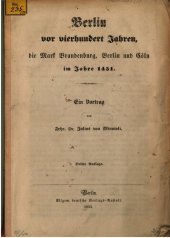 book Berlin vor vierhundert Jahren, die Mark Brandenburg, Berlin und Cöln im Jahre 1451