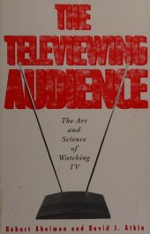 book The televiewing audience : the art & science of watching TV