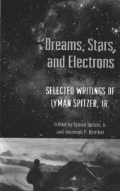 book Dreams, Stars, and Electrons: Selected Writings of Lyman Spitzer, Jr.