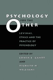 book Psychology for the Other: Levinas, Ethics, and the Practice of Psychology