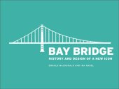 book Bay Bridge: History and Design of a New Icon