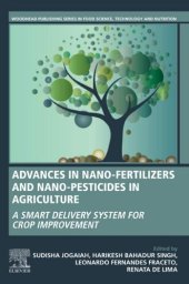 book Advances in Nano-Fertilizers and Nano-Pesticides in Agriculture: A Smart Delivery System for Crop Improvement