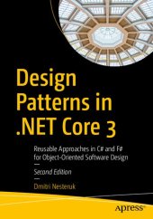 book Design Patterns in .NET Core 3: Reusable Approaches in C# and F# for Object-Oriented Software Design