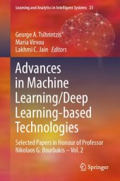 book Advances in Machine Learning/Deep Learning-based Technologies: Selected Papers in Honour of Professor Nikolaos G. Bourbakis – Vol. 2 (Learning and Analytics in Intelligent Systems, 23)