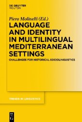 book Language and Identity in Multilingual Mediterranean Settings : Challenges for Historical Sociolinguistics