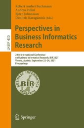 book Perspectives in Business Informatics Research. 20th International Conference on Business Informatics Research, BIR 2021 Vienna, Austria, September 22–24, 2021 Proceedings