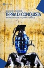 book Terra di conquista. ambiente e risorse tra conflitti e alleanze