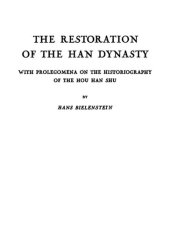 book The Restoration of the Han Dynasty: Volume I, With Prolegomena on the Historiography of the Hou Han Shu