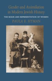 book Gender and Assimilation in Modern Jewish History: The Roles and Representation of Women