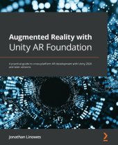 book Augmented Reality with Unity AR Foundation: A practical guide to cross-platform AR development with Unity 2020 and later versions