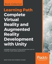 book Complete Virtual Reality and Augmented Reality Development with Unity: Leverage the power of Unity and become a pro at creating mixed reality applications