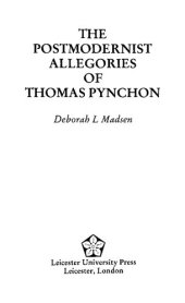 book The Postmodernist Allegories of Thomas Pynchon