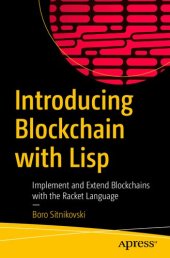 book Introducing Blockchain with Lisp: Implement and Extend Blockchains with the Racket Language