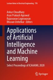 book Applications of Artificial Intelligence and Machine Learning: Select Proceedings of ICAAAIML 2020 (Lecture Notes in Electrical Engineering, 778)