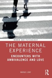 book The Maternal Experience: Encounters with Ambivalence and Love