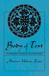 book Body of Text: The Emergence of the Sunni Law of Ritual Purity