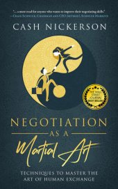 book Negotiation as a Martial Art: Techniques to Master the Art of Human Exchange