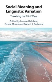 book Social Meaning and Linguistic Variation: Theorizing the Third Wave