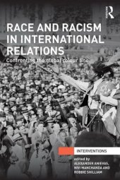 book Race and Racism in International Relations: Confronting the Global Colour Line