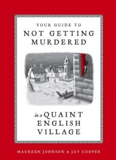 book Your Guide to Not Getting Murdered in a Quaint English Village