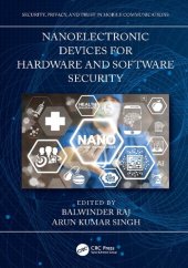 book Nanoelectronic Devices for Hardware and Software Security (Security, Privacy, and Trust in Mobile Communications)