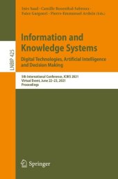 book Information and Knowledge Systems. Digital Technologies, Artificial Intelligence and Decision Making: 5th International Conference, ICIKS 2021, ... Notes in Business Information Processing)