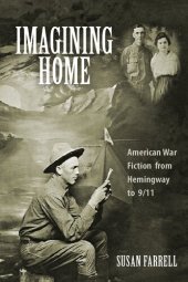 book Imagining Home: American War Fiction from Hemingway to 9/11