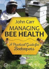 book Managing Bee Health: A Practical Guide for Beekeepers