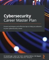 book Cybersecurity Career Master Plan: Proven techniques and effective tips to help you advance in your cybersecurity career