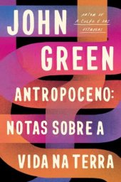 book Antropoceno: notas sobre a vida na Terra