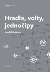 book Hradla, volty, jednočipy: Úvod do bastlení