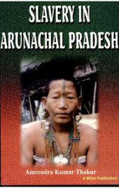 book Slavery in Arunachal Pradesh