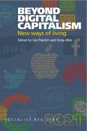 book Beyond Digital Capitalism: New Ways of Living (Socialist Register 2021)