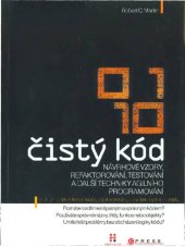 book Čistý kód : [návrhové vzory, refaktorování, testování a další techniky agilního programování]