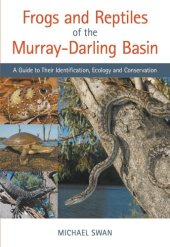 book Frogs and Reptiles of the Murray–Darling Basin: A Guide to Their Identification, Ecology and Conservation